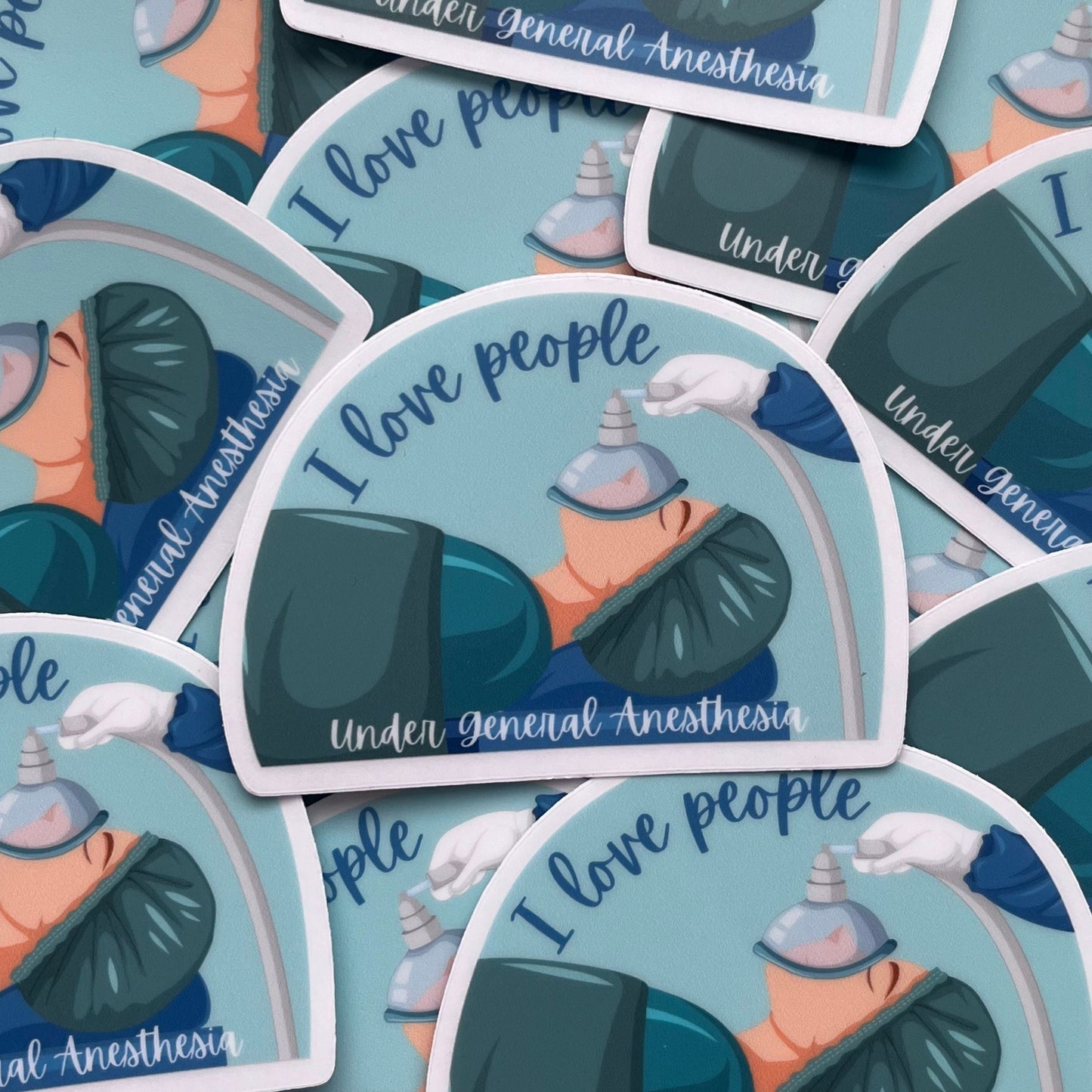 I Love People Under General Anesthesia Sticker
