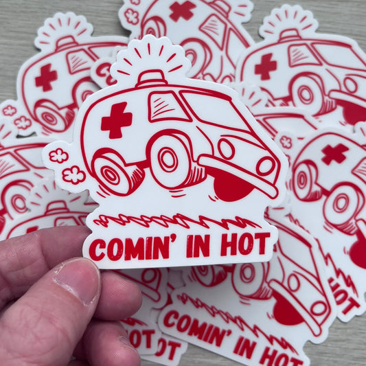 Comin' in Hot Sticker