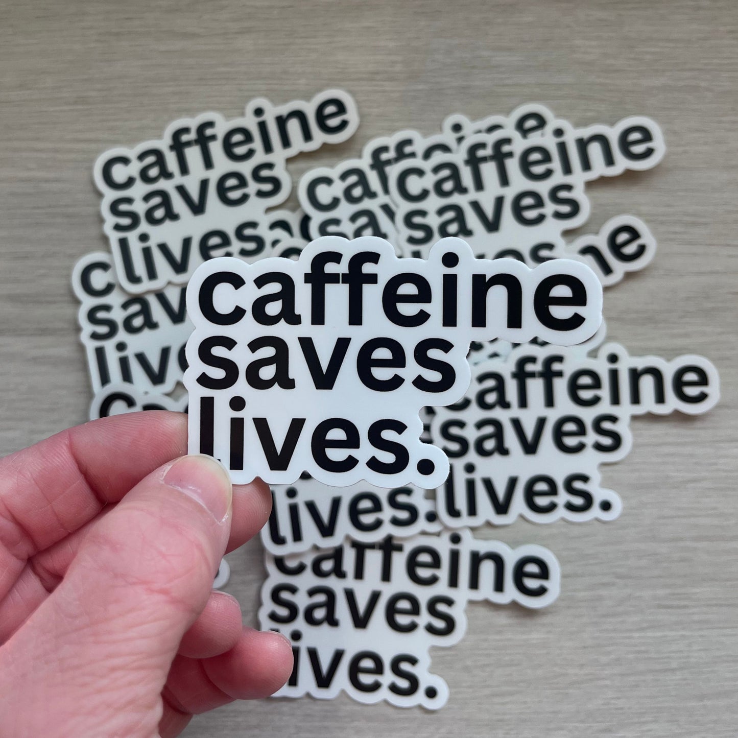 Caffeine Saves Lives Sticker