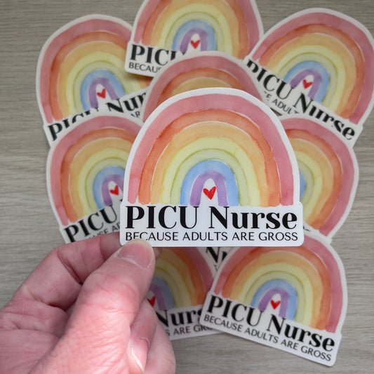 Funny PICU Nurse Rainbow Water bottle sticker with phrase "Peds Nurse Because Adults are Gross."